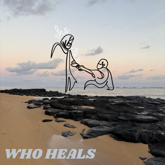 The One who Heals